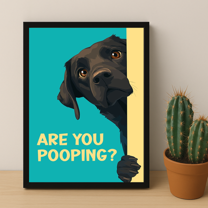 Chien Are You Pooping ? - Poster
