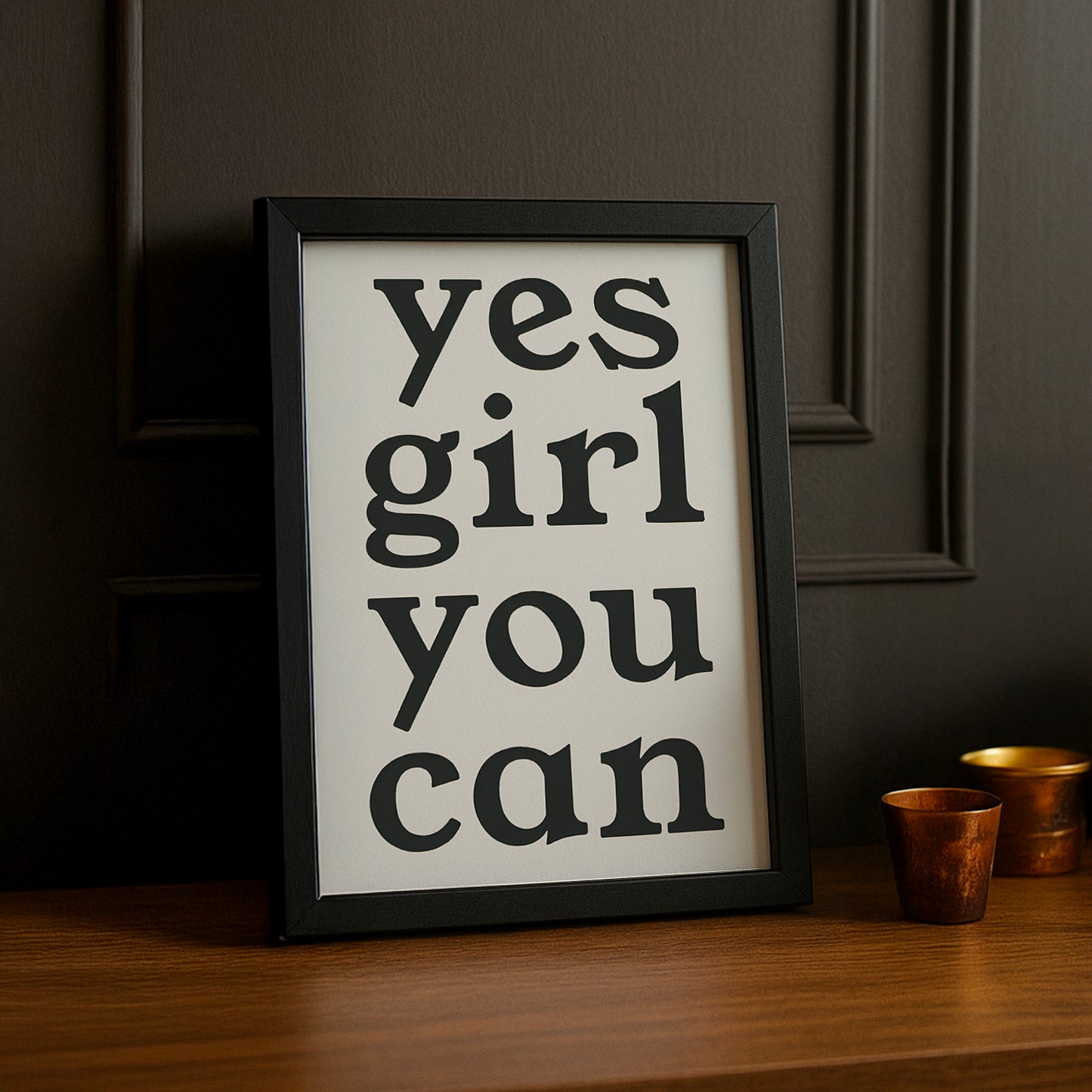 Cadre photo Citation - Yes Girl You Can