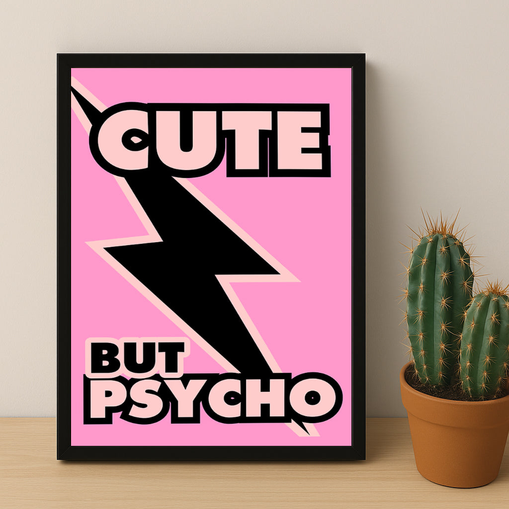 Cadre photo Citation - Cute But Psycho