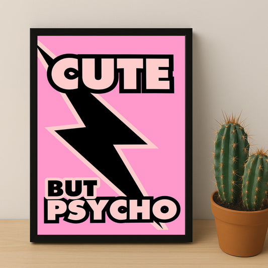 Cadre photo Citation - Cute But Psycho