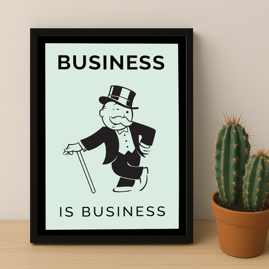 Monopoly Business is Business - Poster