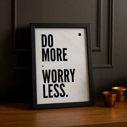 Cadre Photo Motivation - Do More Worry Less