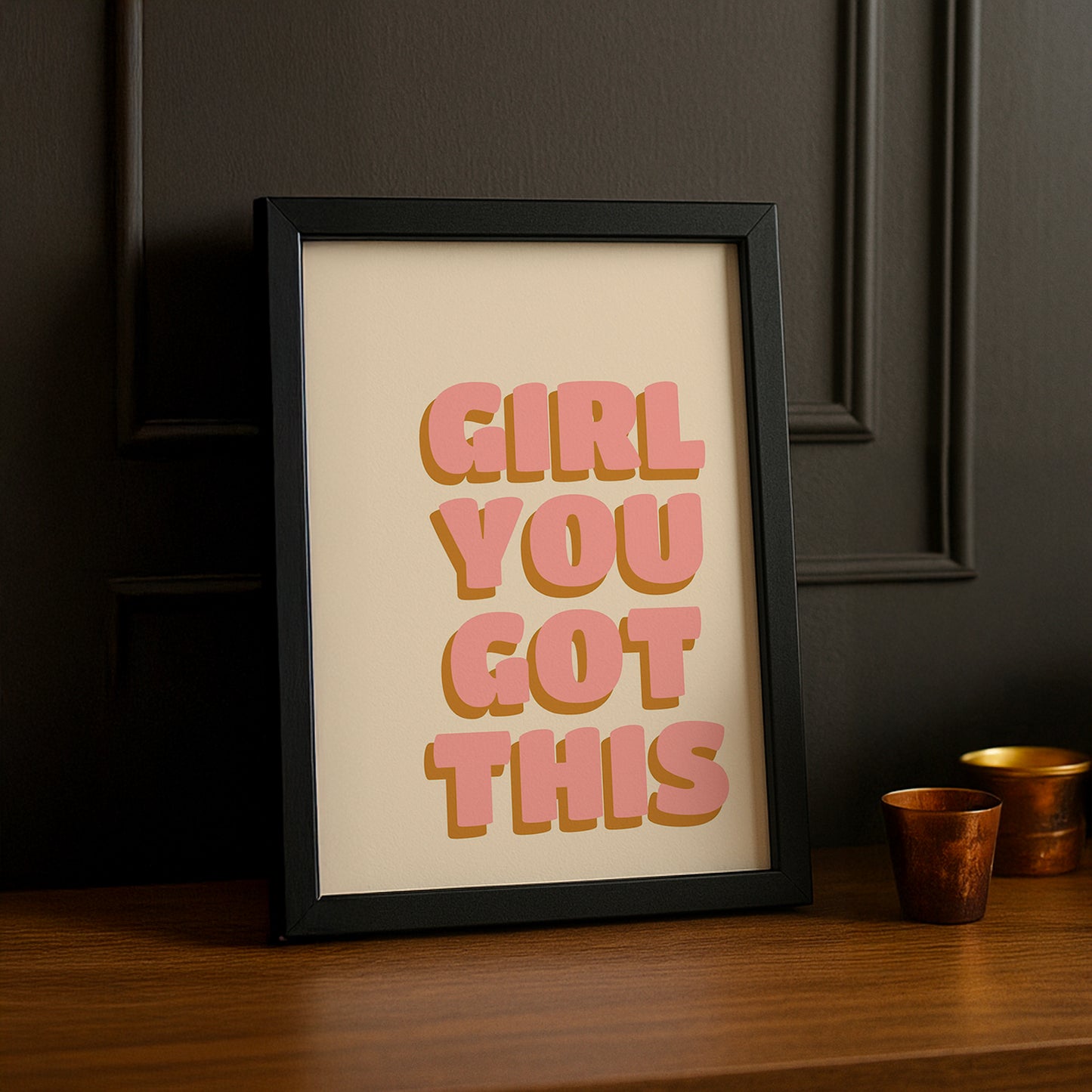 Cadre photo Citation - Girl You Got This