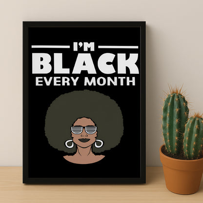 Cadre photo Citation - I'm Black Every Month