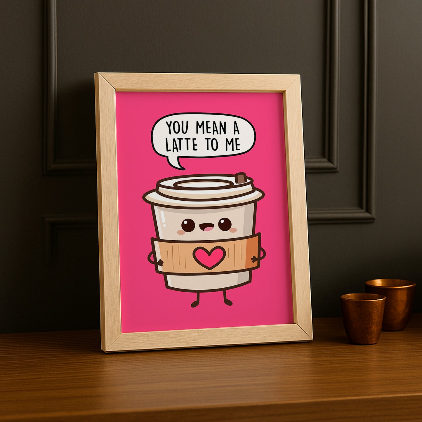 Cadre photo Café - You Mean A Latte To Me ?