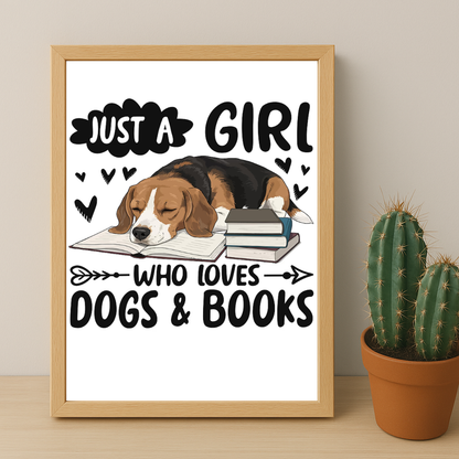 Just a Girl Who Loves Dogs & Books - Poster