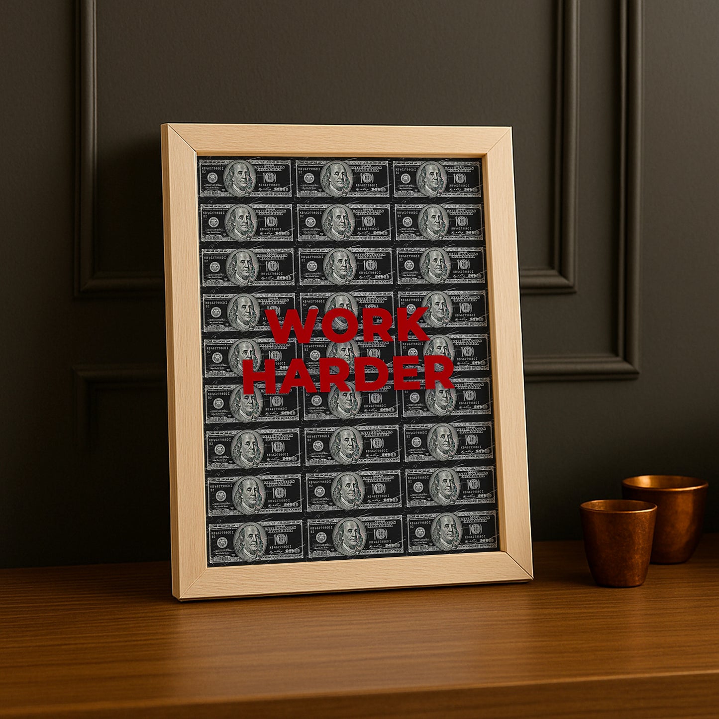 Cadre Photo Motivation - Work Harder Dollars