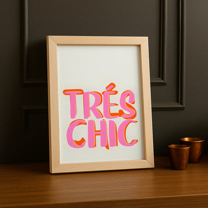 Cadre photo Citation - Trés Chic