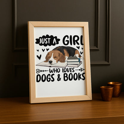 Just a Girl Who Loves Dogs & Books - Poster