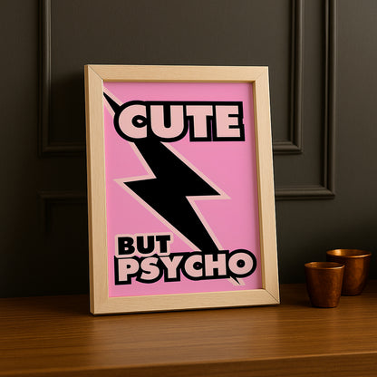 Cadre photo Citation - Cute But Psycho