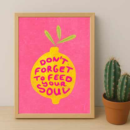 Cadre photo Citation - Don't forget to feed