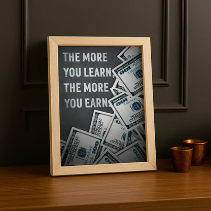Cadre photo Motivation - The more you learn, the more you earn