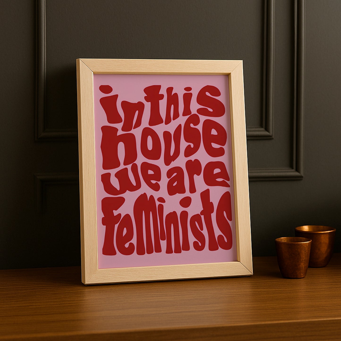 Cadre photo Citation - Feminists