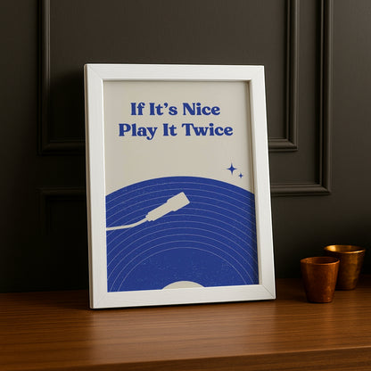Cadre photo Citation - If It's Nice Play It Twice