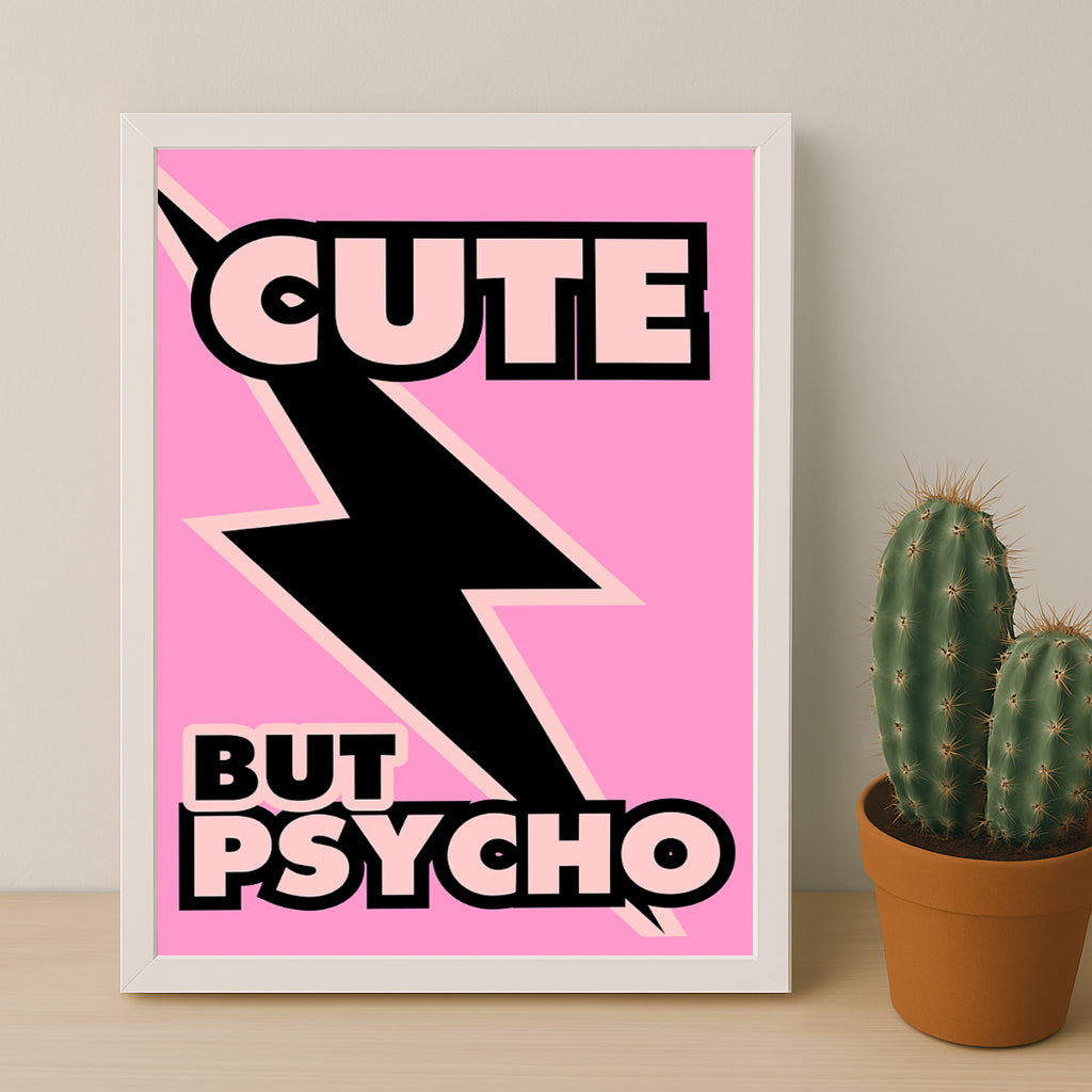 Cadre photo Citation - Cute But Psycho