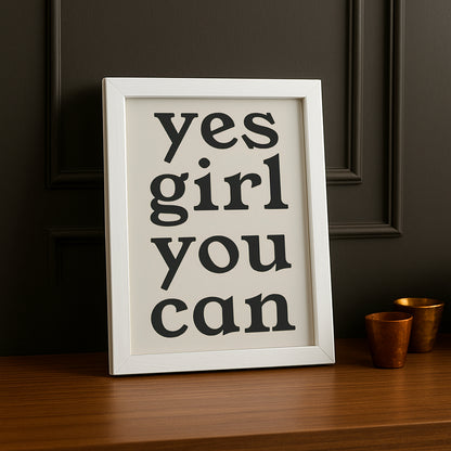 Cadre photo Citation - Yes Girl You Can