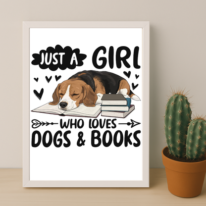 Just a Girl Who Loves Dogs & Books - Poster