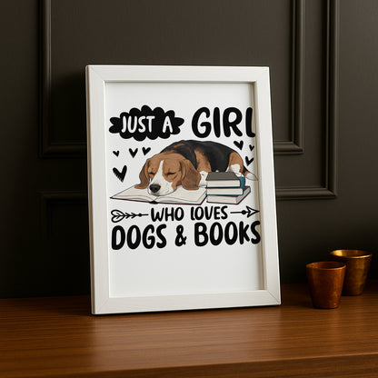 Just a Girl Who Loves Dogs & Books - Poster