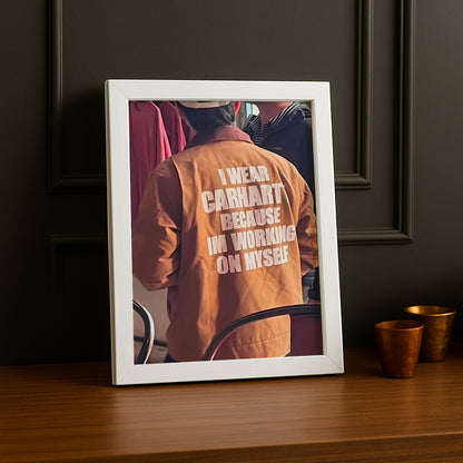 Poster Carhartt – Wearing Carhartt