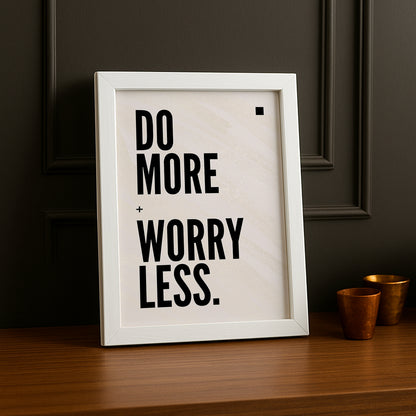 Cadre Photo Motivation - Do More Worry Less