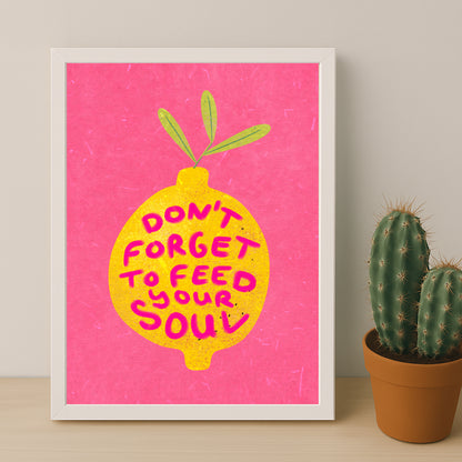 Cadre photo Citation - Don't forget to feed