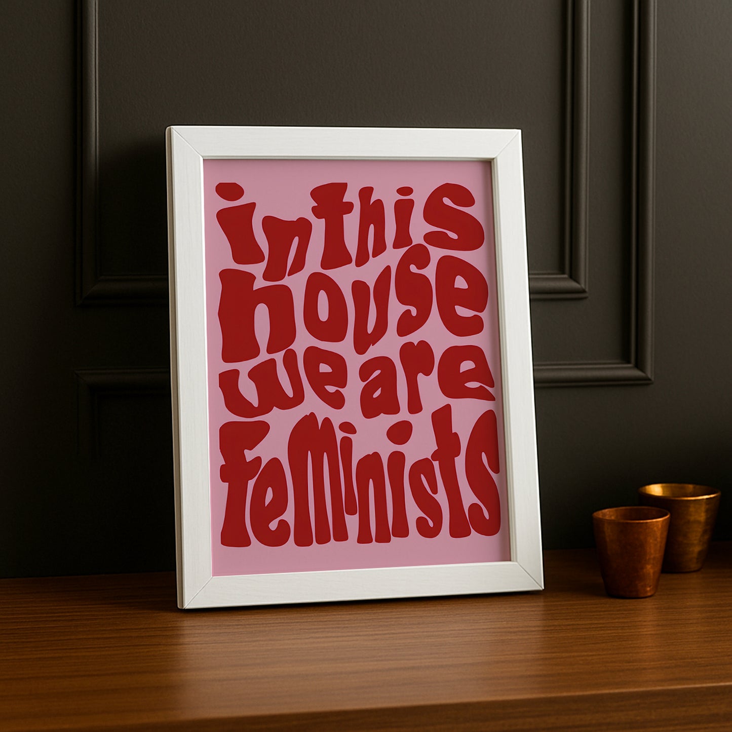 Cadre photo Citation - Feminists
