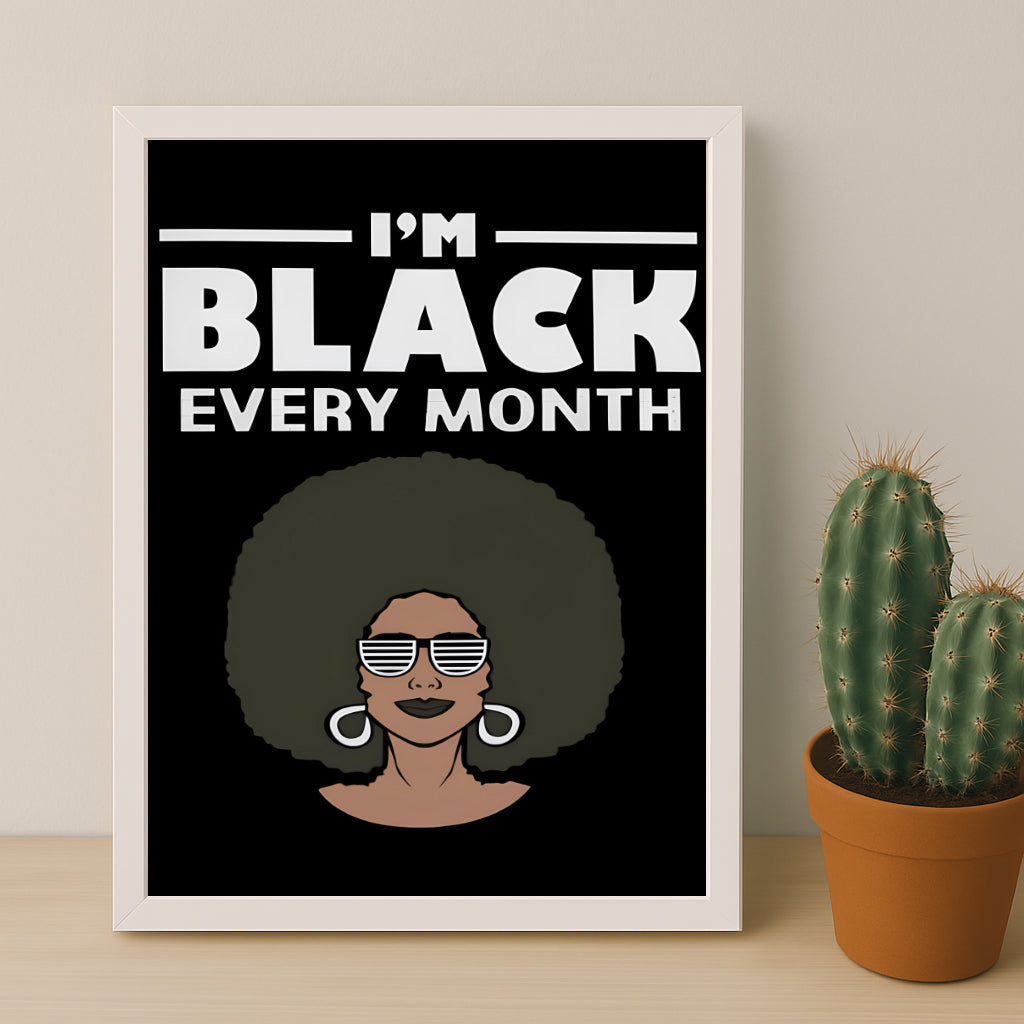 Cadre photo Citation - I'm Black Every Month