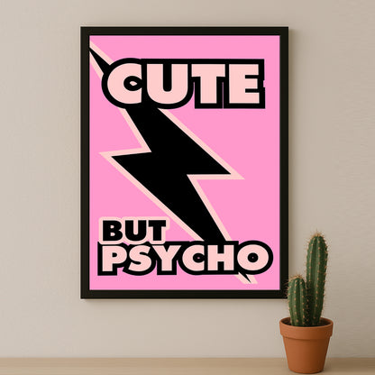 Cadre photo Citation - Cute But Psycho