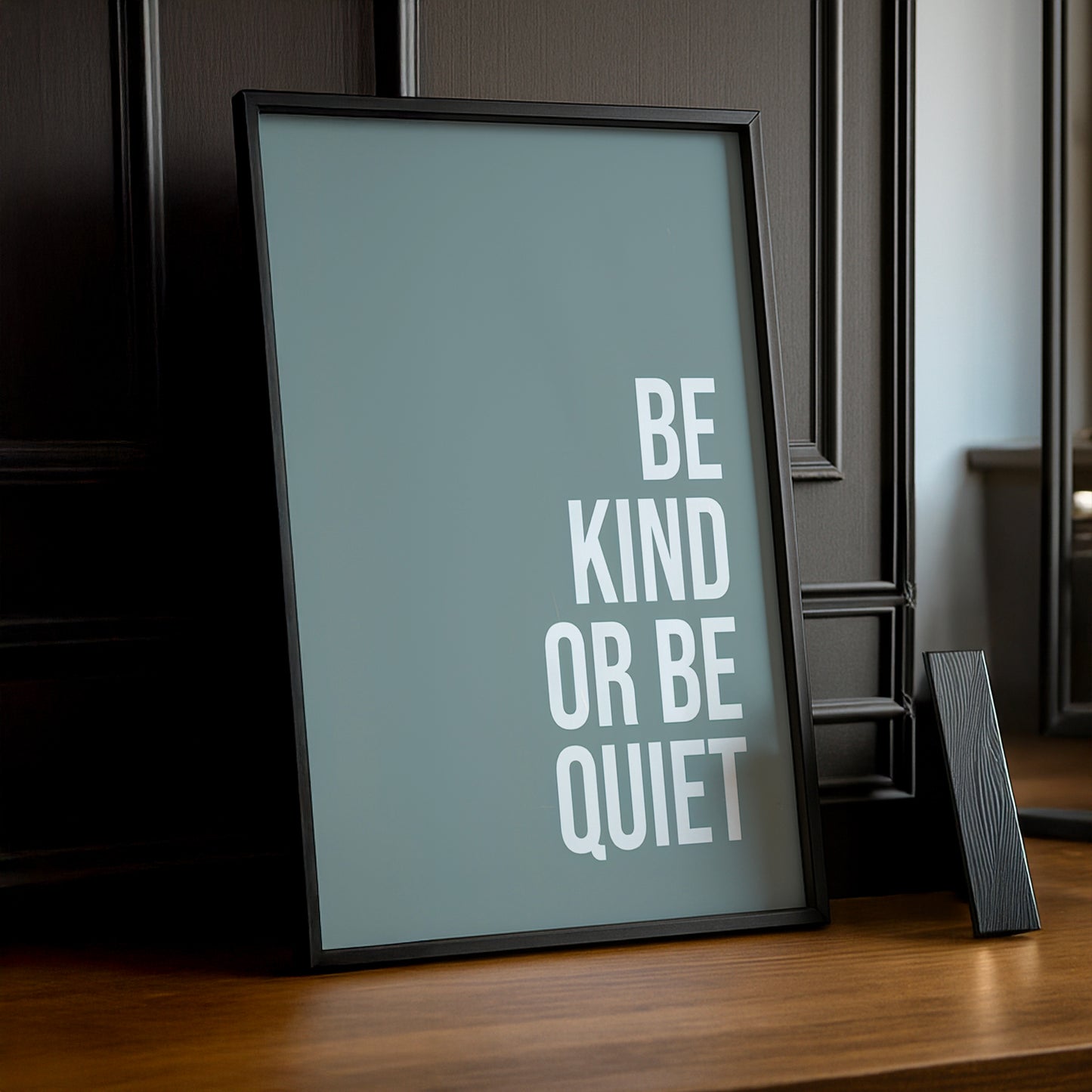 Cadre photo Citation - Be Kind or Be Quiet