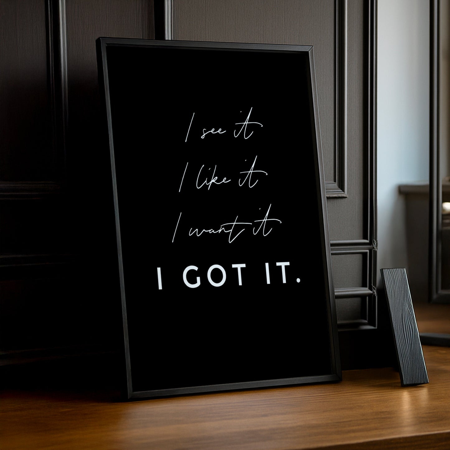 Cadre photo Citation - I Got It