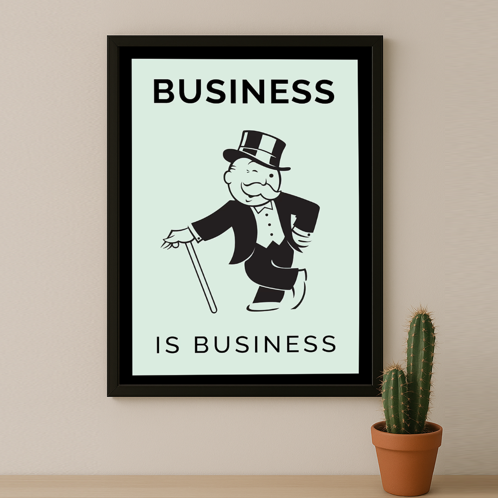 Monopoly Business is Business - Poster