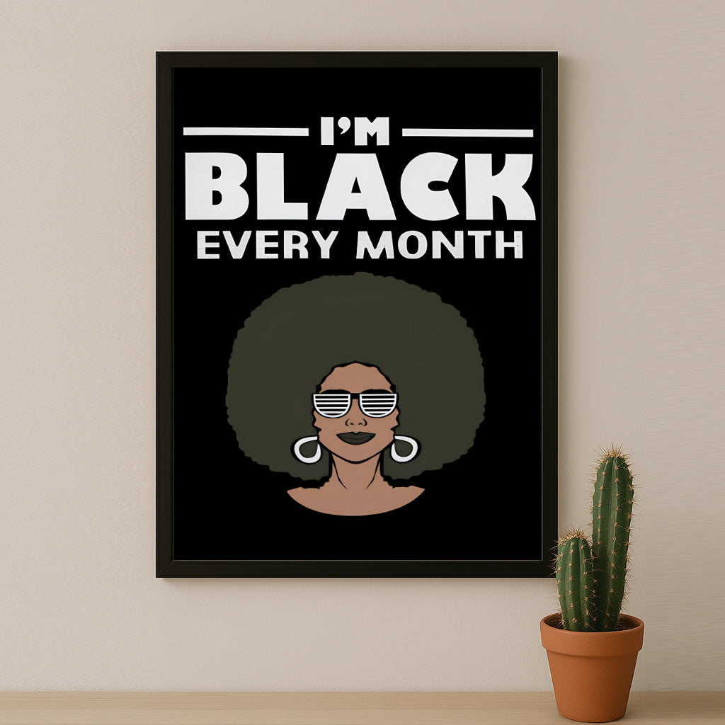 Cadre photo Citation - I'm Black Every Month