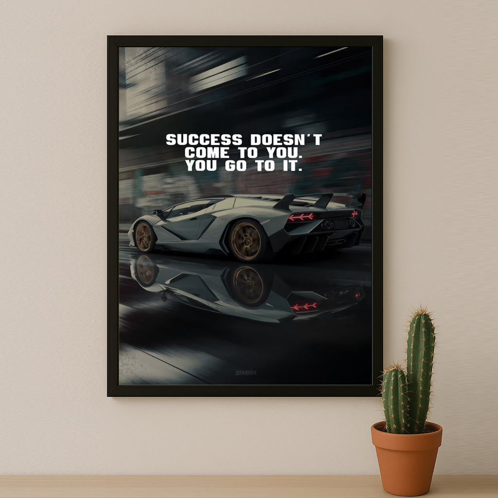 Cadre photo Motivation - Success doesn't come to you, you go to it.