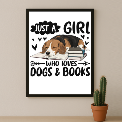 Just a Girl Who Loves Dogs & Books - Poster
