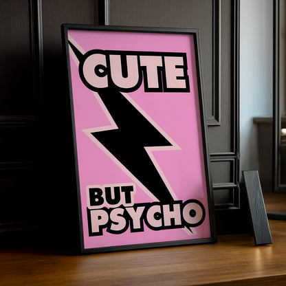 Cadre photo Citation - Cute But Psycho