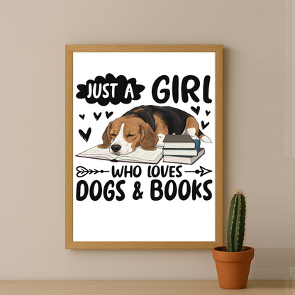 Just a Girl Who Loves Dogs & Books - Poster
