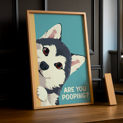 Chien Husky Are You Pooping ? - Poster