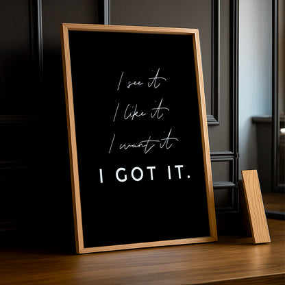 Cadre photo Citation - I Got It