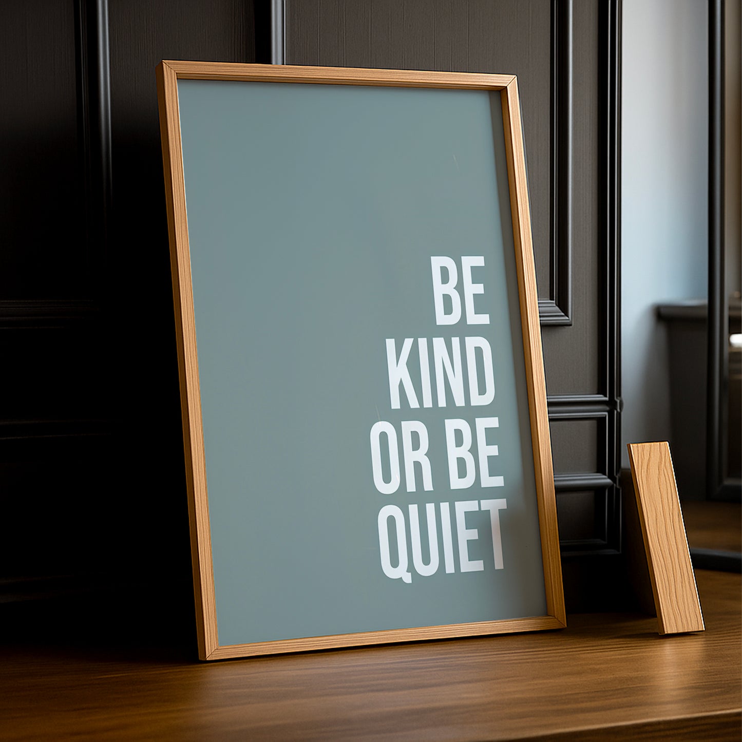 Cadre photo Citation - Be Kind or Be Quiet