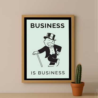 Monopoly Business is Business - Poster