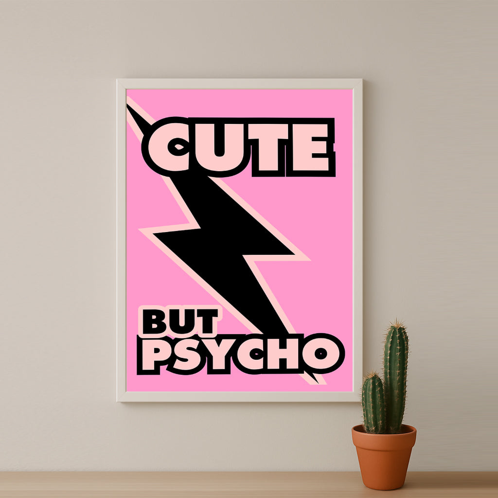 Cadre photo Citation - Cute But Psycho