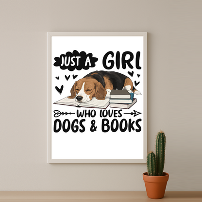 Just a Girl Who Loves Dogs & Books - Poster