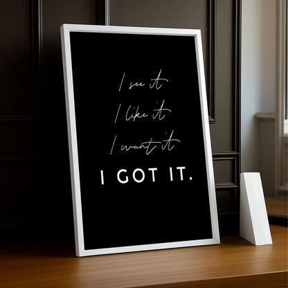 Cadre photo Citation - I Got It