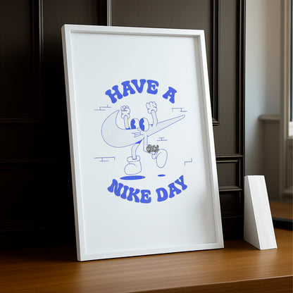 Poster Have a Nike Day