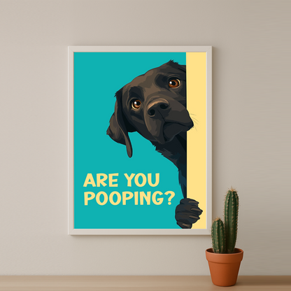 Chien Are You Pooping ? - Poster