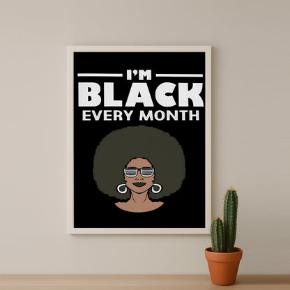 Cadre photo Citation - I'm Black Every Month