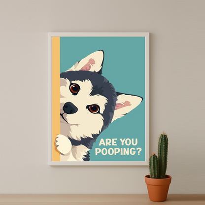 Chien Husky Are You Pooping ? - Poster