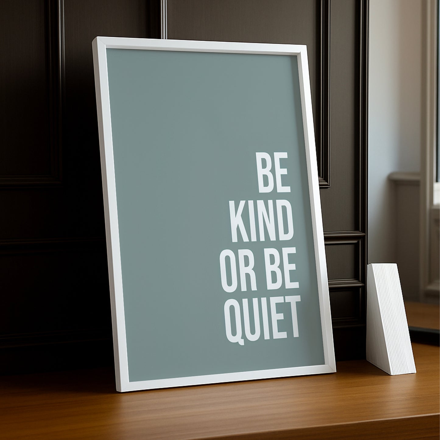 Cadre photo Citation - Be Kind or Be Quiet