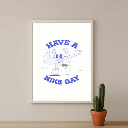 Poster Have a Nike Day