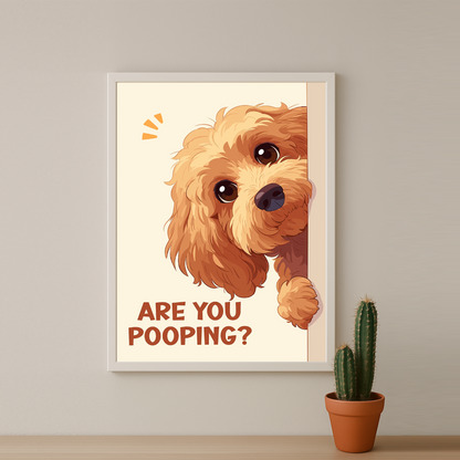 Are You Pooping ? - Poster